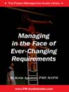 Managing in the Face of Ever-Changing Requirements